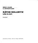 Käthe Kollwitz, life in art by Mina C. Klein