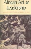 Cover of: African art & leadership. by Edited by Douglas Fraser and Herbert M. Cole.