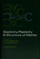 Elasticity, plasticity and structure of matter by Houwink, R.