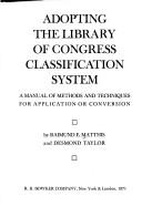 Adopting the Library of Congress classification system by Raimund E. Matthis