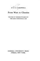 From Watt to Clausius by D. S. L. Cardwell