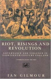Cover of: Riot, risings, and revolution: governance and violence in eighteenth-century England