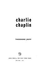 Charlie Chaplin by Theodore Huff