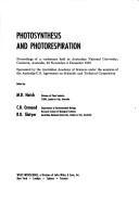 Cover of: Photosynthesis and photorespiration; proceedings of a conference held at Australian National University, Canberra, Australia, 23 November--5 December, 1970. by Edited by M. D. Hatch, C. B. Osmond [and] R. O. Slatyer.