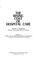 Cover of: The rising cost of hospital care by Feldstein, Martin S.