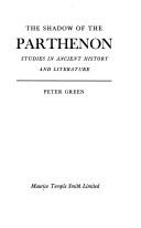 Cover of: The shadow of the Parthenon: studies in ancient history and literature.