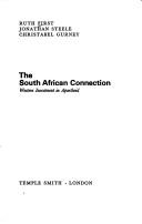 The South African connection: Western investment in apartheid by Ruth First, Ruth First