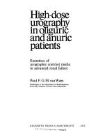 High-dose urography in oliguric and anuric patients by Paul F. G. M. van Waes