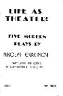 Cover of: Life as theater: five modern plays.