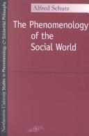 The phenomenology of the social world by Alfred Schutz