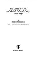 Cover of: The Canadian crisis and British colonial policy, 1828-1841.