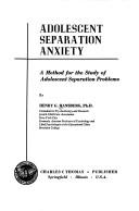 Adolescent separation anxiety by Henry G. Hansburg