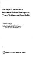 Cover of: A computer simulation of democratic political development: tests of the Lipset and Moore models