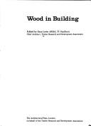 Cover of: Wood in building.