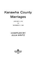 Cover of: Kanawha County marriages, January 1, 1792 to December 31, 1869 by Julia Wintz