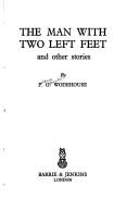 Cover of: The man with two left feet and other stories | P. G. Wodehouse