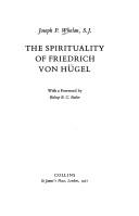 The spirituality of Friedrich von Hügel by Joseph P. Whelan