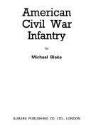 Cover of: American Civil War infantry.