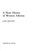 Cover of: A short history of western atheism. by James Thrower