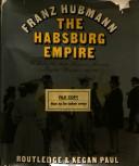 Cover of: The Habsburg Empire by Franz Hubmann