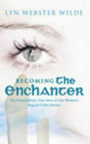 Cover of: Becoming the Enchanter by Lyn Webster Wilde