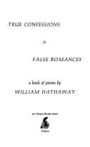 Cover of: True confessions & false romances by William Hathaway