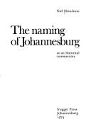 The naming of Johannesburg as an historical commentary by Niel Hirschson