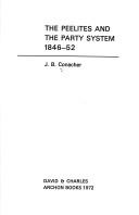 The Peelites and the party system, 1846-52 by J. B. Conacher