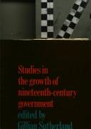 Cover of: Studies in the growth of nineteenth-century government