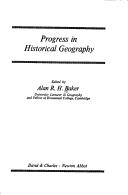 Cover of: Progress in historical geography. by Alan R. H. Baker