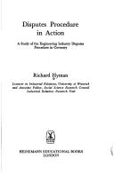 Cover of: Disputes procedure in action: a study of the engineering industry disputes procedure in Coventry.