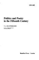 Cover of: Politics and poetry in the fifteenth century
