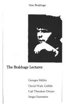 The Brakhage lectures: Georges Méliès, David Wark Griffith, Carl Theodore Dreyer, Sergei Eisenstein by Stan Brakhage