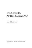 Cover of: Indonesia after Sukarno