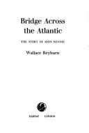 Cover of: Bridge across the Atlantic: the story of John Rennie.