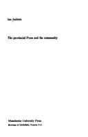 Cover of: The provincial press and the community. by Ian T. Jackson
