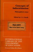 Cover of: Concepts of indoctrination: philosophical essays