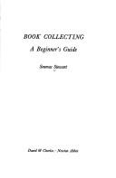Cover of: Book collecting: a beginner's guide. by Seumas Stewart