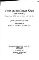 Cover of: Noor-un-nisa Inayat Khan (Madeleine), George Cross, M.B.E., Croix de Guerre with Gold Star. by Jean Overton Fuller