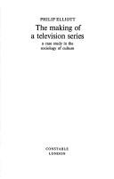The making of a television series by Philip Ross Courtney Elliott, Philip Elliott, Courtney Ross