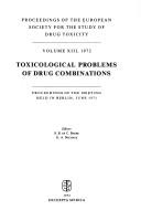 Cover of: Toxicological problems of drug combinations: proceedings of the meeting held in Berlin, June 1971.