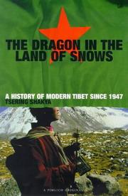 Cover of: The dragon in the land of snows: a history of modern Tibet since 1947
