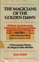 Cover of: The magicians of the Golden Dawn by Ellic Howe