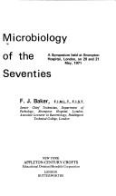 Cover of: Microbiology of the seventies by [Edited by] F. J. Baker.