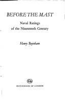 Cover of: Before the mast: naval ratings of the nineteenth century.