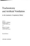 Cover of: Tracheostomy and artificial ventilation in the treatment of respiratory failure