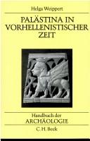 Cover of: Palästina in vorhellenistischer Zeit by Helga Weippert