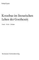 Cover of: Kotzebue im literarischen Leben der Goethezeit: Polemik, Kritik, Publikum.