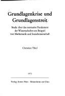 Cover of: Grundlagenkrise und Grundlagenstreit: Studie über das normative Fundament der Wissenschaften am Beispiel von Mathematik und Sozialwissenschaft.