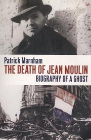 Cover of: Death of Jean Moulin, The: Biography of a Ghost